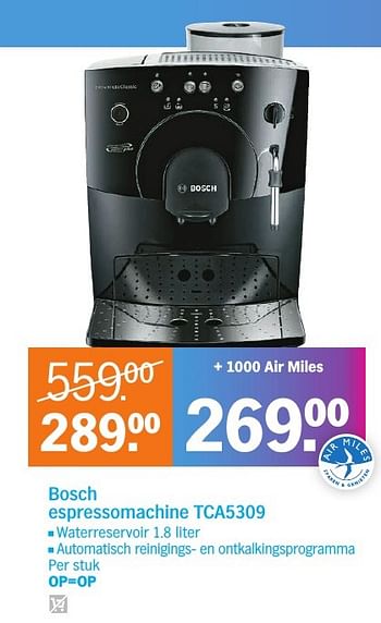 Aanbiedingen Bosch espressomachine tca5309 - Bosch - Geldig van 20/11/2016 tot 27/11/2016 bij Albert Heijn