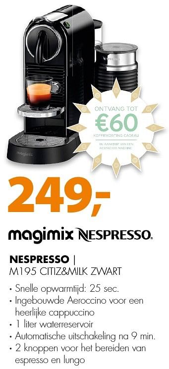 Aanbiedingen Magimix nespresso m195 citiz+milk zwart - Magimix - Geldig van 20/11/2016 tot 27/11/2016 bij Expert
