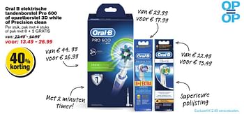 Aanbiedingen Oral b elektrische tandenborstel pro 600 of opzetborstel 3d white of precision clean - Oral-B - Geldig van 23/11/2016 tot 29/11/2016 bij Hoogvliet