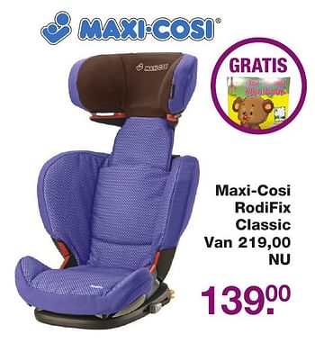 Aanbiedingen Maxi-cosi rodifix classic - Maxi-cosi - Geldig van 11/11/2016 tot 04/12/2016 bij Baby & Tiener Megastore