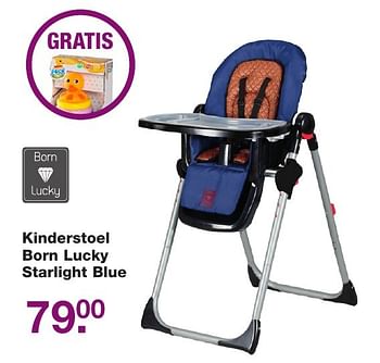 Aanbiedingen Kinderstoel born lucky starlight blue - Born Lucky - Geldig van 11/11/2016 tot 04/12/2016 bij Baby & Tiener Megastore