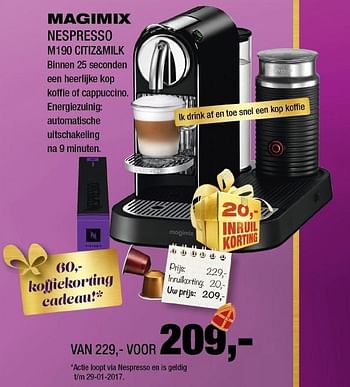 Aanbiedingen Magimix nespresso m190 citiz+milk - Magimix - Geldig van 21/11/2016 tot 04/12/2016 bij Electro World