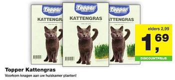 Aanbiedingen Topper kattengras - Topper - Geldig van 20/11/2016 tot 04/12/2016 bij Jumper