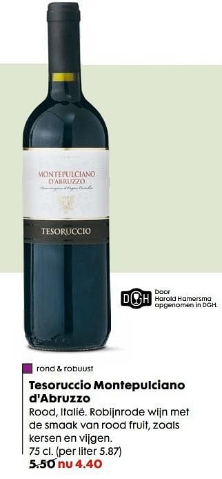 Aanbiedingen Tesoruccio montepulciano d`abruzzo - Rode wijnen - Geldig van 06/11/2016 tot 05/12/2016 bij Hema