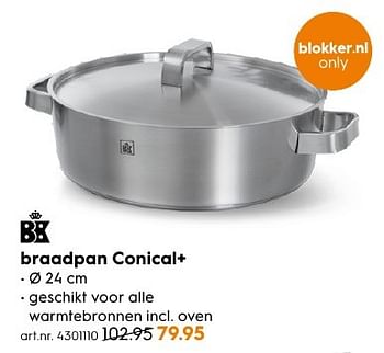 Aanbiedingen Braadpan conical+ - BK - Geldig van 13/11/2016 tot 05/12/2016 bij Blokker
