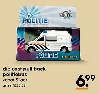 Aanbiedingen Die cast pull back politiebus - Kids GLOBE - Geldig van 13/11/2016 tot 05/12/2016 bij Blokker