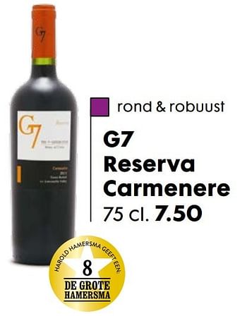Aanbiedingen G7 reserva carmenere - Rode wijnen - Geldig van 20/11/2016 tot 05/12/2016 bij Hema