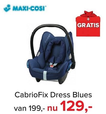Aanbiedingen Cabriofix dress blues - Maxi-cosi - Geldig van 04/11/2016 tot 11/12/2016 bij Baby-Dump