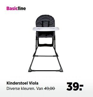 Aanbiedingen Kinderstoel viola - Basicline - Geldig van 22/11/2016 tot 19/12/2016 bij Babypark