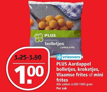 Aanbiedingen Plus aardappel bolletjes, kroketjes, vlaamse frites of mini frites - Huismerk - Plus - Geldig van 27/11/2016 tot 03/12/2016 bij Plus