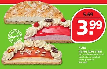 Aanbiedingen Plus halve luxe vlaai sint, aardbeienbavaroise of appel citroen, geschikt - Huismerk - Plus - Geldig van 27/11/2016 tot 03/12/2016 bij Plus