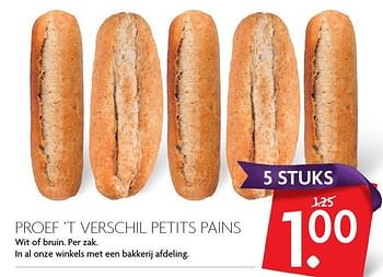 Aanbiedingen Proef `t verschil petits pains - Proef', t verschil - Geldig van 27/11/2016 tot 03/12/2016 bij Deka Markt