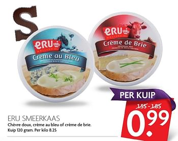 Aanbiedingen Eru smeerkaas chèvre doux, crème au bleu of crème de brie - Eru - Geldig van 27/11/2016 tot 03/12/2016 bij Deka Markt