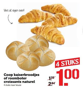 Aanbiedingen Coop kaiserbroodjes of roomboter croissants naturel - Huismerk - Coop - Geldig van 28/11/2016 tot 04/12/2016 bij Coop