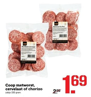 Aanbiedingen Coop metworst, cervelaat of chorizo - Huismerk - Coop - Geldig van 28/11/2016 tot 04/12/2016 bij Coop