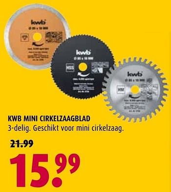 Aanbiedingen Kwb mini cirkelzaagblad - KWB - Geldig van 28/11/2016 tot 11/12/2016 bij Hubo