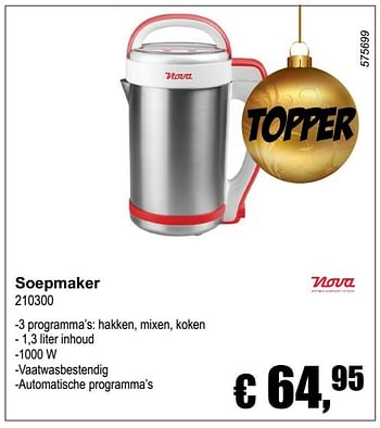 Aanbiedingen Nova soepmaker 210300 - Nova - Geldig van 04/12/2016 tot 08/01/2017 bij Multi Bazar