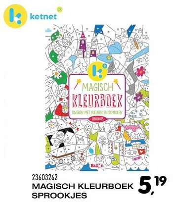 Aanbiedingen Magisch kleurboek sprookjes - Ketnet - Geldig van 06/12/2016 tot 10/01/2017 bij Supra Bazar