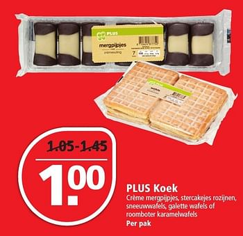 Aanbiedingen Plus koek crème mergpijpjes, stercakejes rozijnen - Huismerk - Plus - Geldig van 04/12/2016 tot 10/12/2016 bij Plus