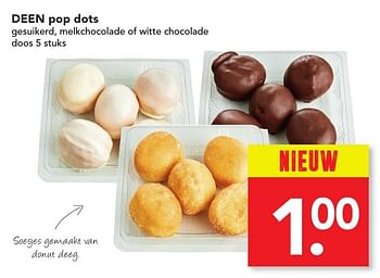 Aanbiedingen Deen pop dots gesuikerd, melkchocolade of witte chocolade - Huismerk deen supermarkt - Geldig van 04/12/2016 tot 10/12/2016 bij Deen Supermarkten