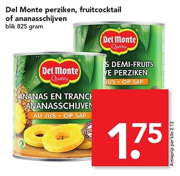 Aanbiedingen Del monte perziken, fruitcocktail of ananasschijven - Del Monte - Geldig van 04/12/2016 tot 10/12/2016 bij Deen Supermarkten