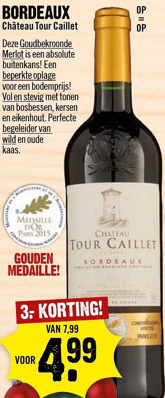 Aanbiedingen Bordeaux château tour caillet - Rode wijnen - Geldig van 04/12/2016 tot 10/12/2016 bij Dirk III