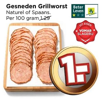 Aanbiedingen Gesneden grillworst naturel of spaans - Huismerk Vomar - Geldig van 04/12/2016 tot 10/12/2016 bij Vomar