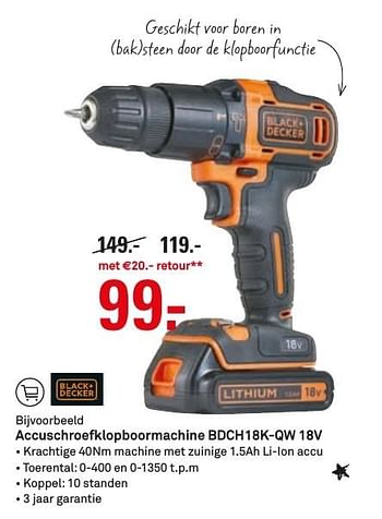 Aanbiedingen Black + decker accuschroefklopboormachine bdch18k-qw 18v - Black &amp; Decker - Geldig van 05/12/2016 tot 11/12/2016 bij Karwei