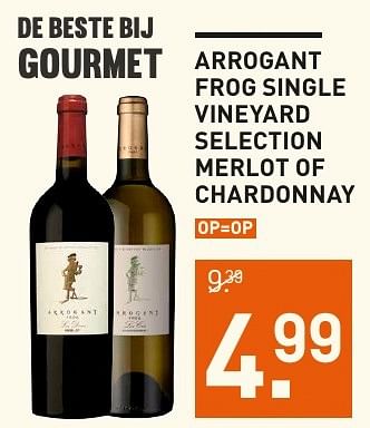 Aanbiedingen Arrogant frog single vineyard selection merlot of chardonnay - Rode wijnen - Geldig van 05/12/2016 tot 11/12/2016 bij Gall & Gall