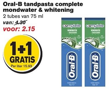 Aanbiedingen Oral-b tandpasta complete mondwater + whitening - Oral-B - Geldig van 07/12/2016 tot 13/12/2016 bij Hoogvliet