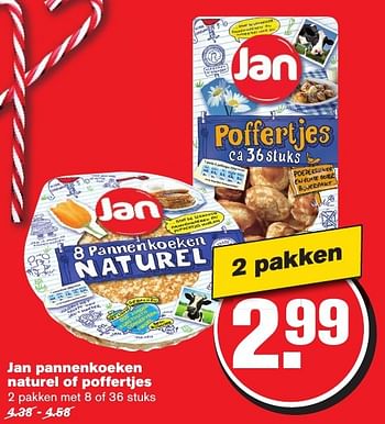 Aanbiedingen Jan pannenkoeken naturel of poffertjes - Jan - Geldig van 07/12/2016 tot 13/12/2016 bij Hoogvliet