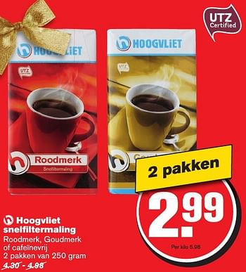 Aanbiedingen Hoogvliet snelfiltermaling roodmerk, goudmerk of cafeïnevrij - Huismerk - Hoogvliet - Geldig van 07/12/2016 tot 13/12/2016 bij Hoogvliet