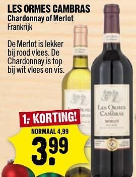 Aanbiedingen Les ormes cambras chardonnay of merlot frankrijk - Witte wijnen - Geldig van 11/12/2016 tot 18/12/2016 bij Dirk III
