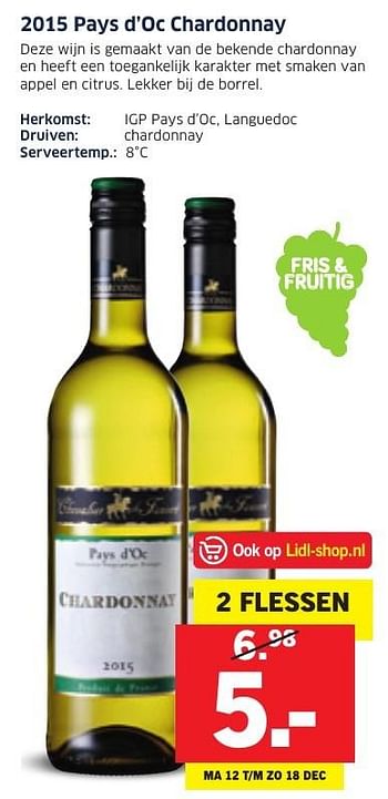 Aanbiedingen 2015 pays d`oc chardonnay - Witte wijnen - Geldig van 12/12/2016 tot 18/12/2016 bij Lidl