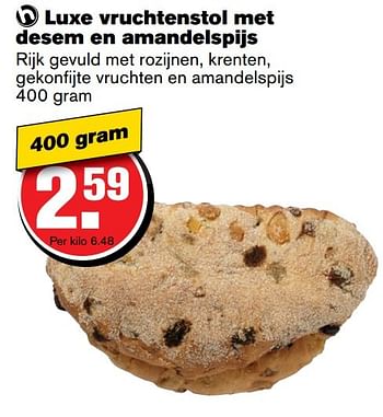Aanbiedingen Luxe vruchtenstol met desem en amandelspijs - Huismerk - Hoogvliet - Geldig van 14/12/2016 tot 20/12/2016 bij Hoogvliet