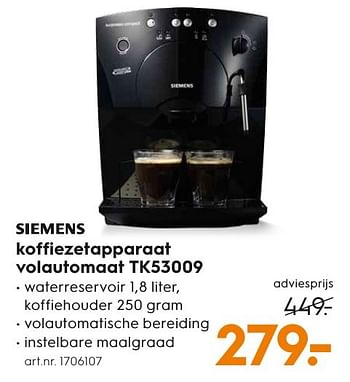Aanbiedingen Siemens koffiezetapparaat volautomaat tk53009 - Siemens - Geldig van 05/12/2016 tot 21/12/2016 bij Blokker