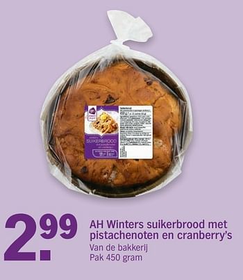 Aanbiedingen Ah winters suikerbrood met pistachenoten en cranberry`s - Huismerk - Albert Heijn - Geldig van 18/12/2016 tot 24/12/2016 bij Albert Heijn