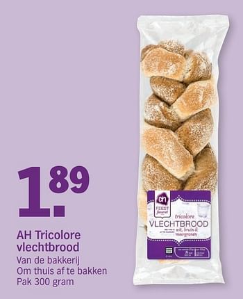Aanbiedingen Ah tricolore vlechtbrood - Huismerk - Albert Heijn - Geldig van 18/12/2016 tot 24/12/2016 bij Albert Heijn