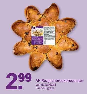 Aanbiedingen Ah rozijnenbreekbrood ster - Huismerk - Albert Heijn - Geldig van 18/12/2016 tot 24/12/2016 bij Albert Heijn