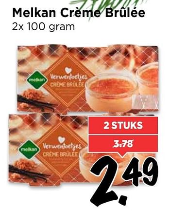 Aanbiedingen Melkan crème brûlée - Melkan - Geldig van 18/12/2016 tot 24/12/2016 bij Vomar