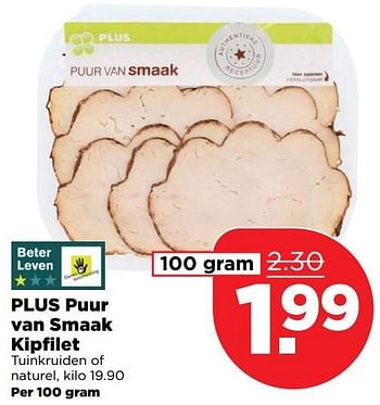 Aanbiedingen Plus puur van smaak kipfilet tuinkruiden of naturel - Huismerk - Plus - Geldig van 18/12/2016 tot 24/12/2016 bij Plus