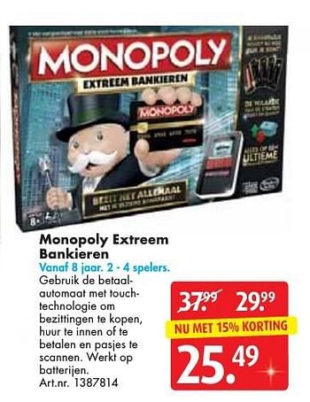 Aanbiedingen Monopoly extreem bankieren - Hasbro - Geldig van 10/12/2016 tot 24/12/2016 bij Bart Smit