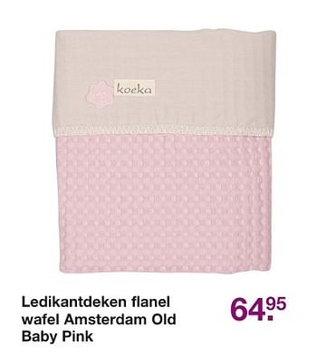 Aanbiedingen Ledikantdeken flanel wafel amsterdam old baby pink - Koeka - Geldig van 02/12/2016 tot 25/12/2016 bij Baby & Tiener Megastore