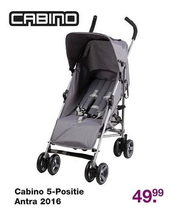 Aanbiedingen Cabino 5-positie antra 2016 - Cabino - Geldig van 02/12/2016 tot 25/12/2016 bij Baby & Tiener Megastore