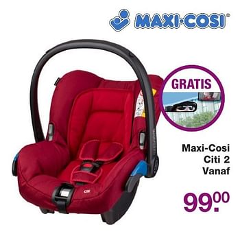 Aanbiedingen Maxi-cosi citi 2 - Maxi-cosi - Geldig van 02/12/2016 tot 25/12/2016 bij Baby & Tiener Megastore