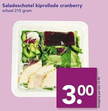 Aanbiedingen Saladeschotel kiprollade cranberry - Huismerk deen supermarkt - Geldig van 18/12/2016 tot 26/12/2016 bij Deen Supermarkten