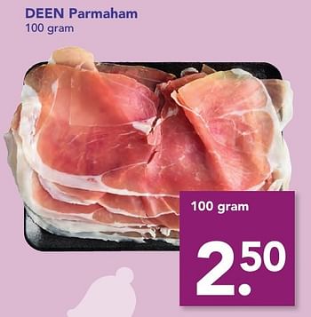 Aanbiedingen Deen parmaham - Huismerk deen supermarkt - Geldig van 18/12/2016 tot 26/12/2016 bij Deen Supermarkten