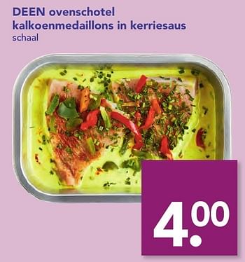 Aanbiedingen Deen ovenschotel kalkoenmedaillons in kerriesaus - Huismerk deen supermarkt - Geldig van 18/12/2016 tot 26/12/2016 bij Deen Supermarkten
