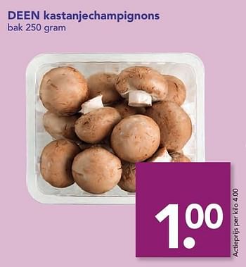 Aanbiedingen Deen kastanjechampignons - Huismerk deen supermarkt - Geldig van 18/12/2016 tot 26/12/2016 bij Deen Supermarkten