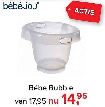 Aanbiedingen Bébé bubble - Bebe-jou - Geldig van 04/12/2016 tot 31/12/2016 bij Baby-Dump
